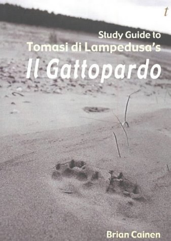Study Guide to Tomasi Di Lampedusa's Il Gattopardo (Troubador Italian Studies)