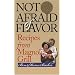 Not Afraid of Flavor: Recipes from Magnolia Grill