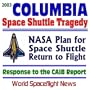 2003 Space Shuttle Columbia Tragedy: NASA Plan for Space Shuttle Return to Flight, Response to the Columbia Accident Investigation Board (CAIB) Report by the Gehman Board, September 2003