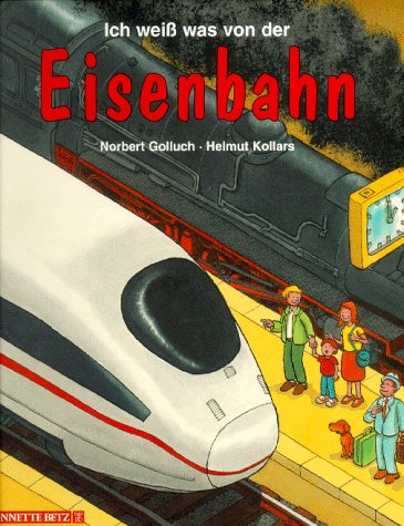 Ich wei� was von der Eisenbahn