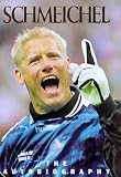 Schmeichel : The Autobiography