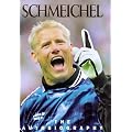 Schmeichel : The Autobiography