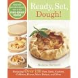 Ready, Set, Dough!: Incredibly Easy and Delicious Ways to Use Store-Bought Doughs