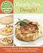 Book Ready, Set, Dough!: Incredibly Easy and Delicious Ways to Use Store-Bought Doughs