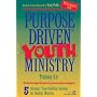 Purpose-driven Youth Ministry Training Kit: 5 Strategic Team-building Sessions for Healthy Ministry: Participant's Guide