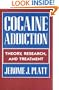 Cocaine Addiction: Theory, Research and Treatment