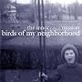 Birds of My Neighborhood