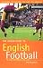 The Rough Guide to English Football, 2nd Edition: A Fans' Handbook (Rough Guide Reference Series)