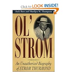 Ol' Strom: An Unauthorized Biography of Strom Thurmond