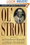 Ol' Strom: An Unauthorized Biography of Strom Thurmond