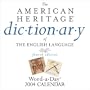 The American Heritage Dictionary 2004 Day-To-Day Calendar