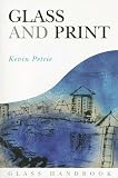 Glass and Print (Glass Handbooks)
