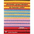 Alexander Girard Designs for Herman Miller (Schiffer Design Book)
