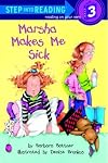 Marsha Makes Me Sick (Step-Into-Reading, Step 3)