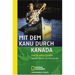 Mit dem Kanu durch Kanada: Auf den Spuren der Pelzh�ndler