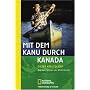 Mit dem Kanu durch Kanada: Auf den Spuren der Pelzh�ndler