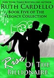 Rise of the Billionaire (Book 5) (Legacy Collection)