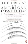 The Origins of the American Constitution: A Documentary History