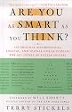 Are You as Smart as You Think?: 150 Original Mathematical, Logical, and Spatial-Visual Puzzles for All Levels of Puzzle Solvers