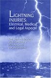 Lightning Injuries: Electrical, Medical, and Legal Aspects