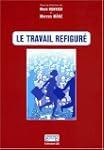 Le travail refigur�