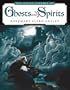 The Encyclopedia of Ghosts and Spirits