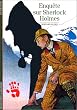 Enqu�te sur Sherlock Holmes