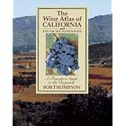 Wine Atlas of California and the Pacific Northwest: A Traveler's Guide to the Vineyards by  Bob Thompson