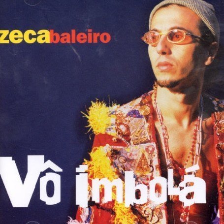 zeca Baleiro - Vo Imbola - Zortam Music