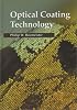 Optical Coating Technology (SPIE Press Monograph Vol. PM137)