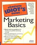 The Complete Idiots Guide to Marketing Basics
