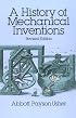 A History of Mechanical Inventions, Revised Edition