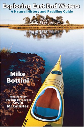 Exploring East End Waters: A Natural History and Paddling Guide
