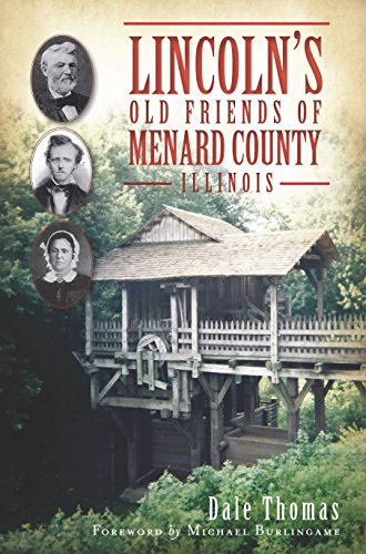 Lincoln's Old Friends of Menard County, Illinois