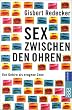 Sex zwischen den Ohren. Das Gehirn als erogene Zone.