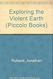 Exploring the violent earth