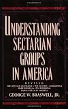 Understanding Sectarian Groups in America