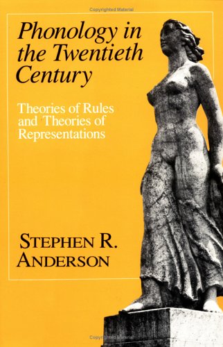 Phonology in the Twentieth Century: Theories of Rules and Theories of Representations under Phonetics & Phonics in The Books Store