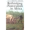 Rethinking Pastoralism In Africa: Gender, Culture, And Myth Of Patriarchal Pastoralist (Eastern African Studies)