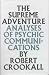 The Supreme Adventure: Analyses of Psychic Communications