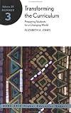 Transforming the Curriculum: Preparing Students for a Changing World: ASHE-ERIC Higher Education Report (J-B ASHE Higher Education Report Series (AEHE))