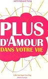 Plus d\'Amour dans votre vie