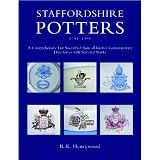Staffordshire Potters, 1781-1900: A Comprehensive List Assembled from All Known... by R. K. Henrywood