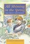 All Shining in the Spring: The Story of a Baby Who Died