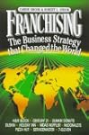 Franchising: The Business Strategy Th...