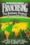 Franchising: The Business Strategy That Changed the World