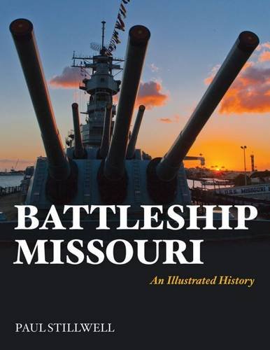 Battleship Missouri: An Illustrated History, by Paul Stillwell