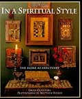 In a Spiritual Style: The Home As Sanctuary