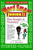 Word Smart Junior II: More Straight-A Vocabulary (Princeton Review (Sagebrush))