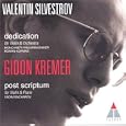 Silvestrov: Dedication; Post Scriptum for violin